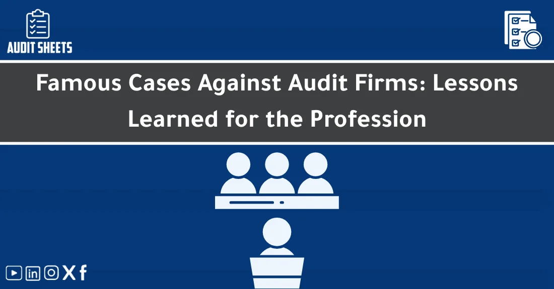 صورة تحتوي على عنوان المقال حول: " Audit Litigation Insights: Famous Cases & Lessons Learned" مع عنصر بصري معبر