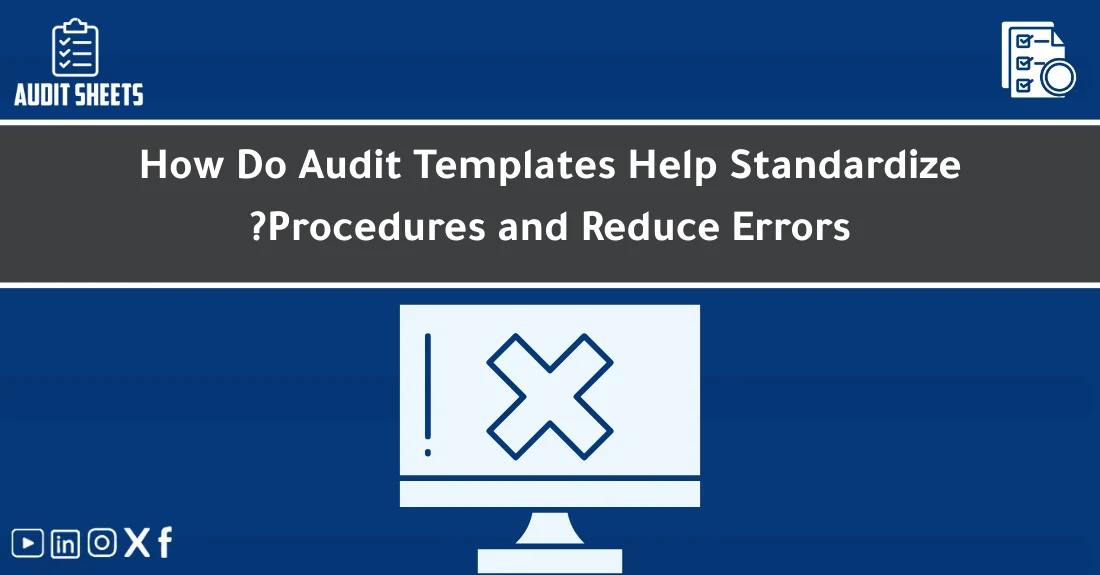 صورة تحتوي على عنوان المقال حول: " Audit Templates to Standardize & Cut Errors" مع عنصر بصري معبر