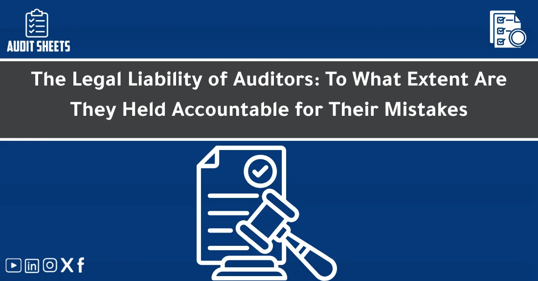 صورة تحتوي على عنوان المقال حول: " Auditor Legal Liability: How Far It Goesمع عنصر بصري معبر عن "Auditor legal liability"