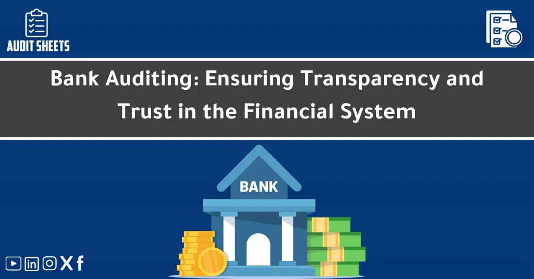 صورة تحتوي على عنوان المقال حول: " Bank Auditing for Transparency & Trustمع عنصر بصري معبر عن "Bank auditing"