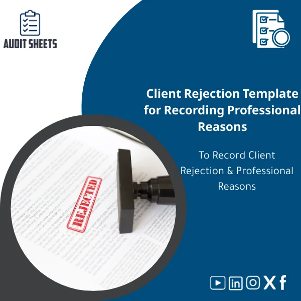 Client-Rejection-template-en21 Client Rejection template in a structured Excel sheet used to document reasons for not accepting an engagement during audit Pre-Engagement.