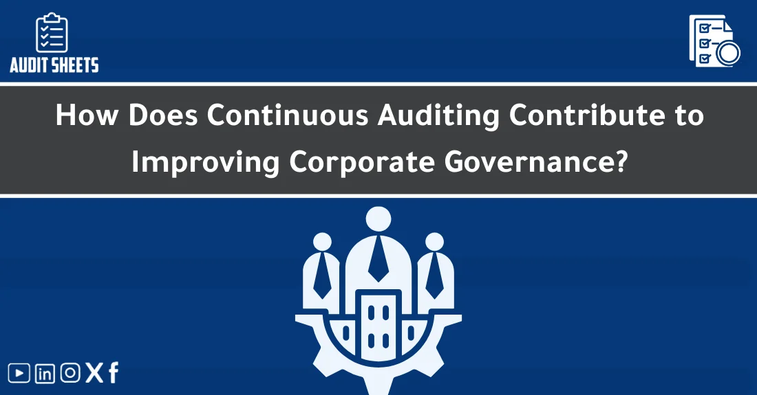 صورة تحتوي على عنوان المقال حول: " Continuous Audit & Governance: Boost Corporate Oversight" مع عنصر بصري معبر
