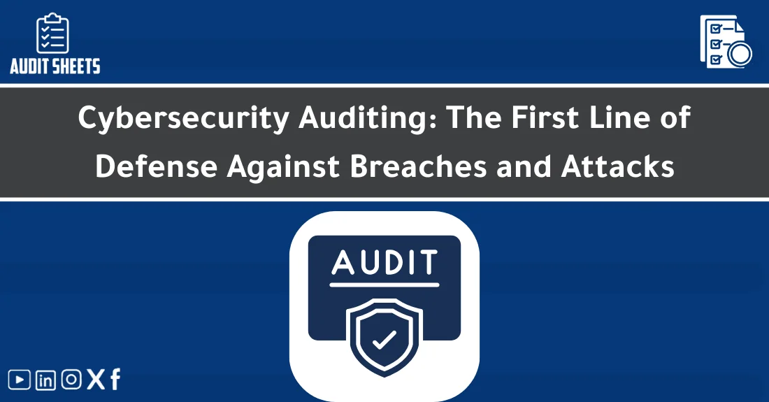 صورة تحتوي على عنوان المقال حول: " Effective Cyber Auditing for Breach Defense" مع عنصر بصري معبر