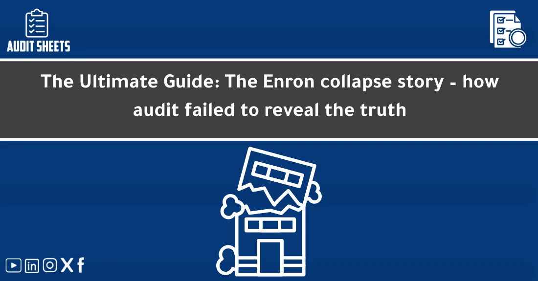 Diagram illustrating the Enron audit failure and how weak oversight led to the company’s collapse.