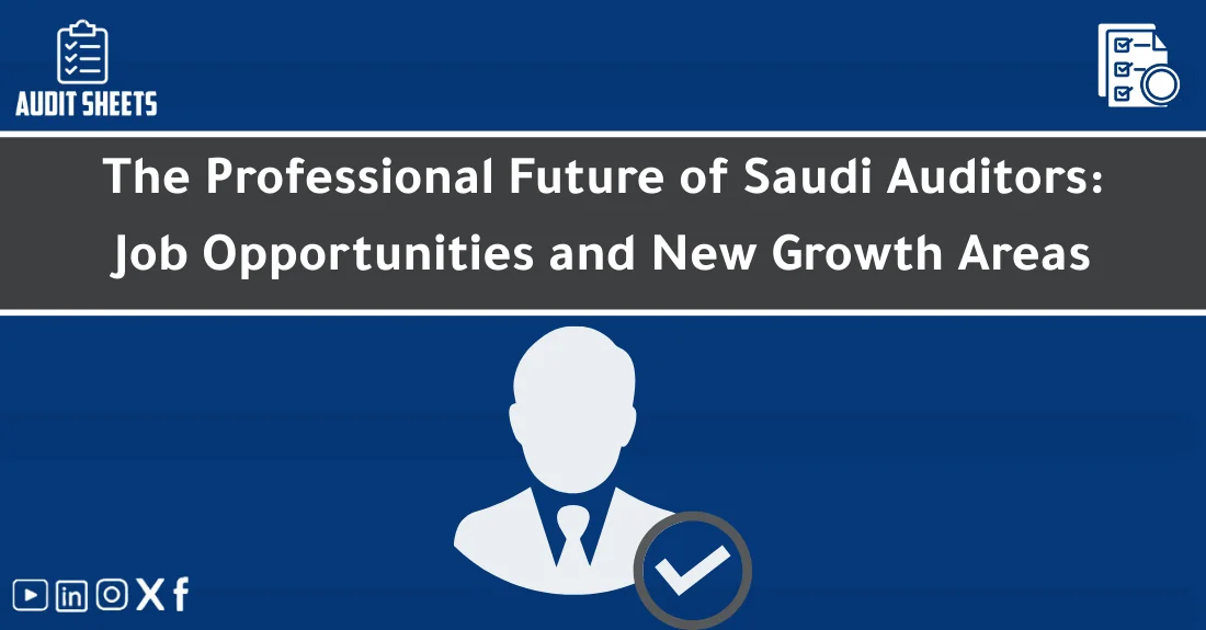 صورة تحتوي على عنوان المقال حول: " Future of Saudi Auditors: New Career Opportunities" مع عنصر بصري معبر