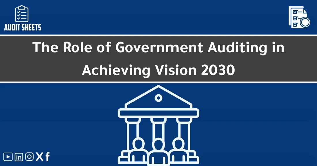 صورة توضيحية تحتوي على عنوان المقال حول : " Government Audit & Vision 2030: Key Insights" مع عنصر بصري معبر