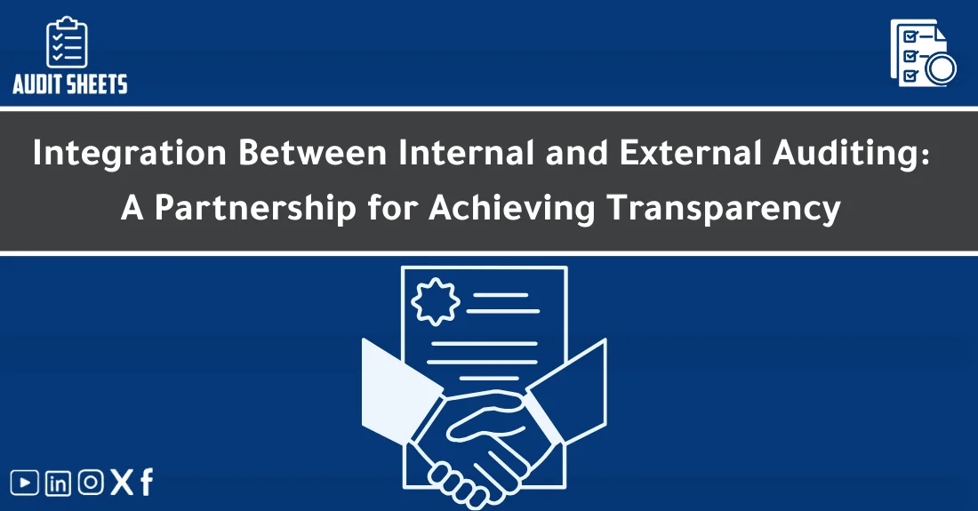 صورة تحتوي على عنوان المقال حول: " Integration of Internal & External Audit for Transparency" مع عنصر بصري معبر