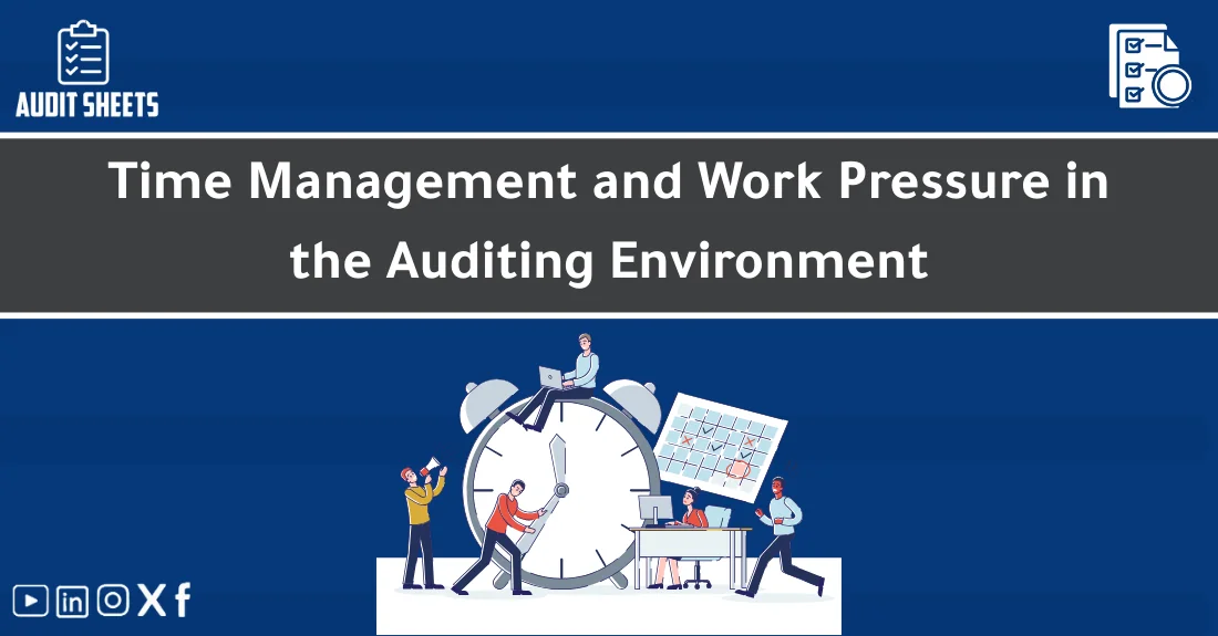 صورة تحتوي على عنوان المقال حول: " Effective Time Management for Auditors Under Pressure" مع عنصر بصري معبر