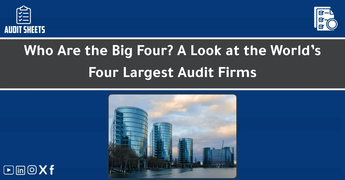 صورة تحتوي على عنوان المقال حول: " Who Are the Big Four? Top Audit Firms Explained" مع عنصر بصري معبر