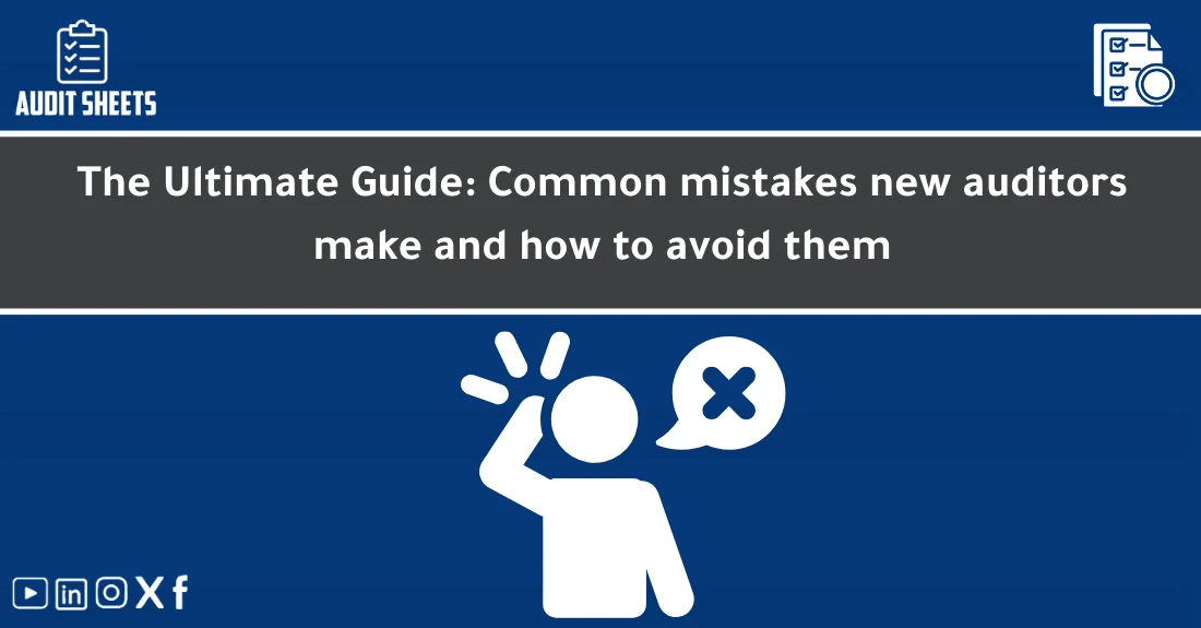 صورة تحتوي على عنوان المقال حول: " Common Auditing Mistakes New Auditors Make" مع عنصر بصري معبر